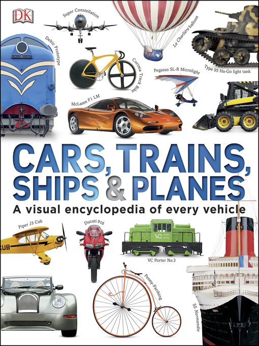 Title details for Cars, Trains, Ships and Planes by DK - Available